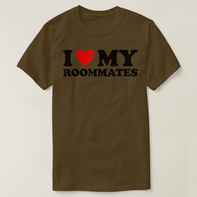 I Kärlek Mina rumskamrater........................ T Shirt (Design framsida)