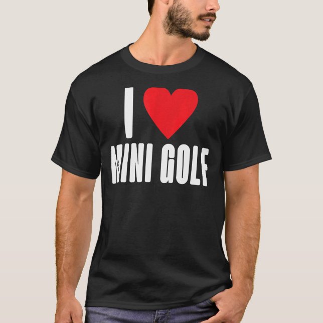 I kärlek Mini Golf T Shirt (Framsida)