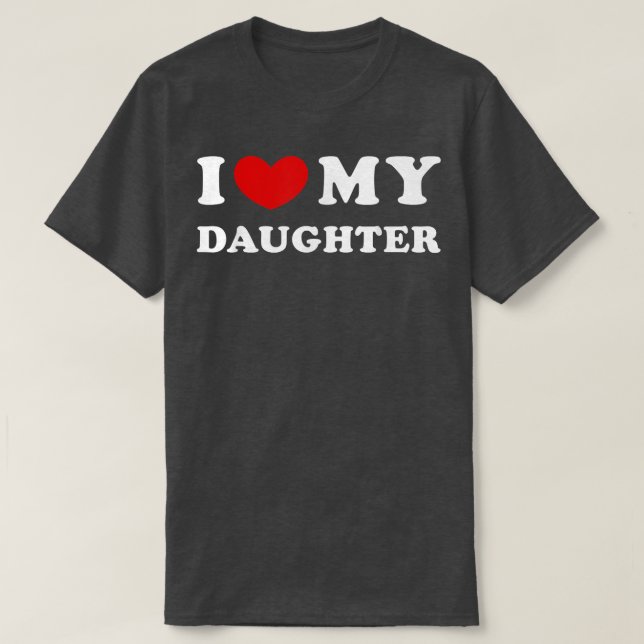I Kärlek mitt barn, jag hatar min dotter T Shirt (Design framsida)