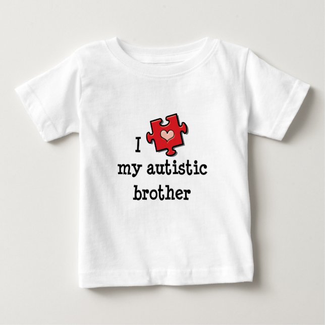 I Kärlek mitt barn med Autistic Brother T-shirt (Framsida)