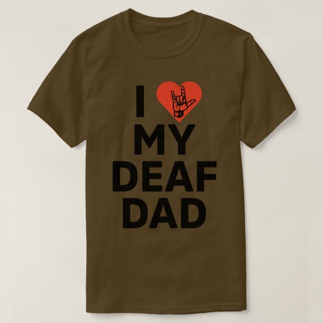 I kärlek mitt döv pappa t shirt (Design framsida)