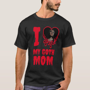 I Kärlek, mitt Goth Mamma, som kör Red Heart Photo T Shirt