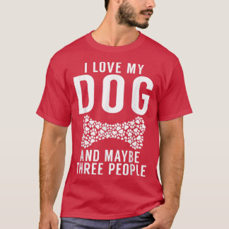 I kärlek mitt Hund och kanske tre People Puppy Hun T Shirt