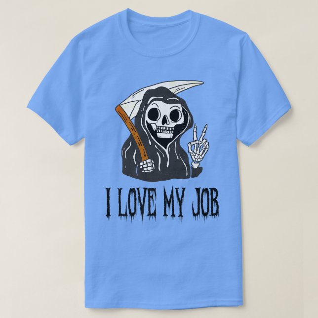 I Kärlek mitt jobb Cute Grim Reaper Funny Hallowee T Shirt (Design framsida)