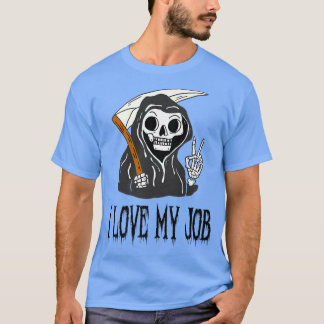 I Kärlek mitt jobb Cute Grim Reaper Funny Hallowee T Shirt