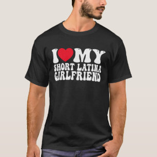 I Kärlek mitt Kort Latina Girlvän jag älskar mitt T Shirt