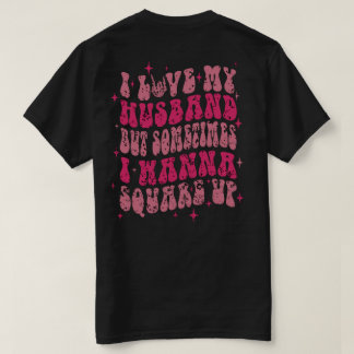 I Kärlek mitt make men ibland vill jag torgföra mi T Shirt