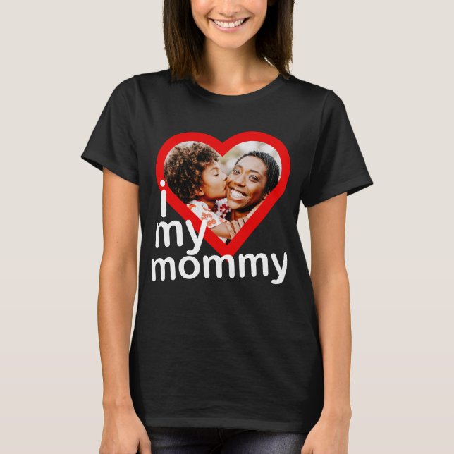 I Kärlek Mitt Mamma Mors dag Heart Photo T Shirt (Framsida)
