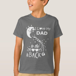 I kärlek mitt pappa till måne och bak t shirt
