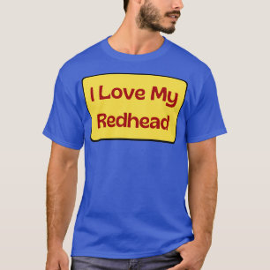 I Kärlek Mitt Rödhårig 4 T Shirt