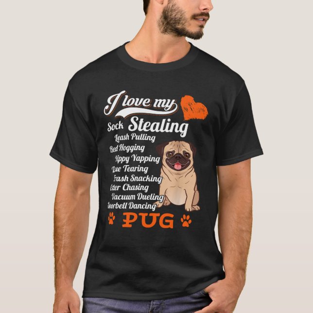 I Kärlek Mitt sock Stealing Leash Pulling Pug Shir T Shirt (Framsida)