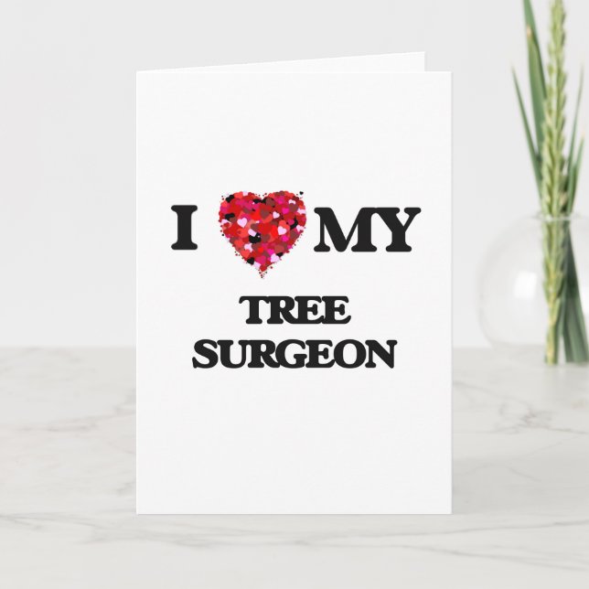 I kärlek mitt Träd Surgeon Kort (Framsida)