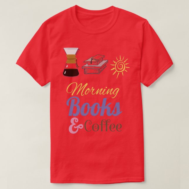 I kärlek morgonkaffe och bokar t shirt (Design framsida)