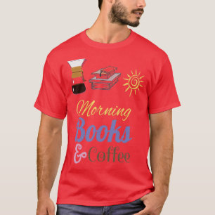 I kärlek morgonkaffe och bokar t shirt