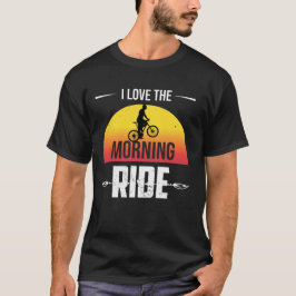 I KÄRLEK, MORNING RIDE CYKLING T SHIRT