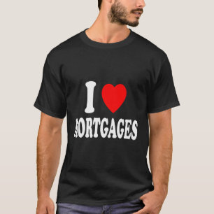 I Kärlek Mortes Real Gods Bank Loan Underwriter T Shirt