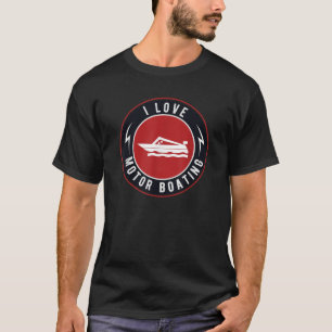 I Kärlek, motorbåtsmatning med flytande motor T Shirt