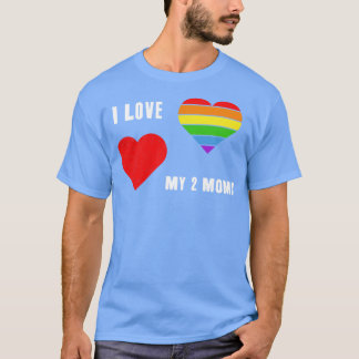 I Kärlek My 2 Mammor LGBT Pride Month Tee LGBTQ Su