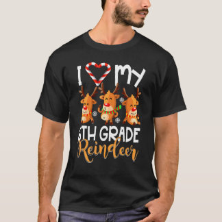 I Kärlek My 6e Klass Reindeers Studenter Lärare Ch T Shirt