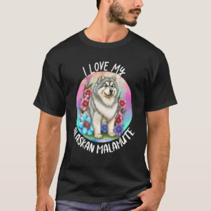 I Kärlek My Alaska Malamute Hund Flowers Puppy F T Shirt