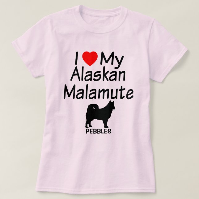 I Kärlek My Alaska Malamute Hund T-shirt (Design framsida)