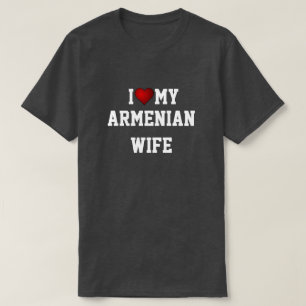 I KÄRLEK MY ARMENIAN WIFE T SHIRT