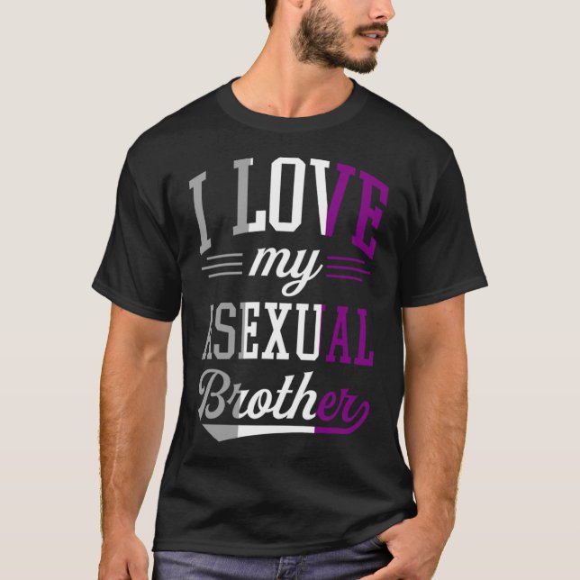 I Kärlek My Asexuellt Brother Proud Affirming LGBT T Shirt (Framsida)