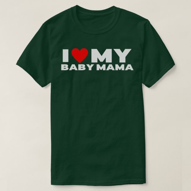 I Kärlek My Baby Mamma Funny Baby Momma T Shirt (Design framsida)