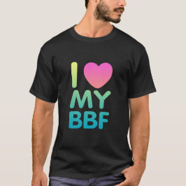 I Kärlek My BFF T Shirt