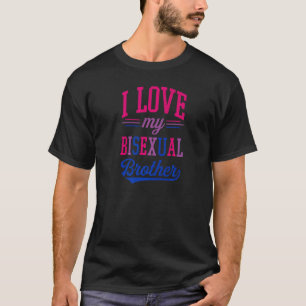 I Kärlek My Bisexual Brother Proud Affirming Lgbtq T Shirt