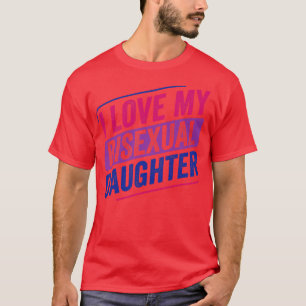 I Kärlek My Bisexual Daugher Bi Pride LGBT T Shirt