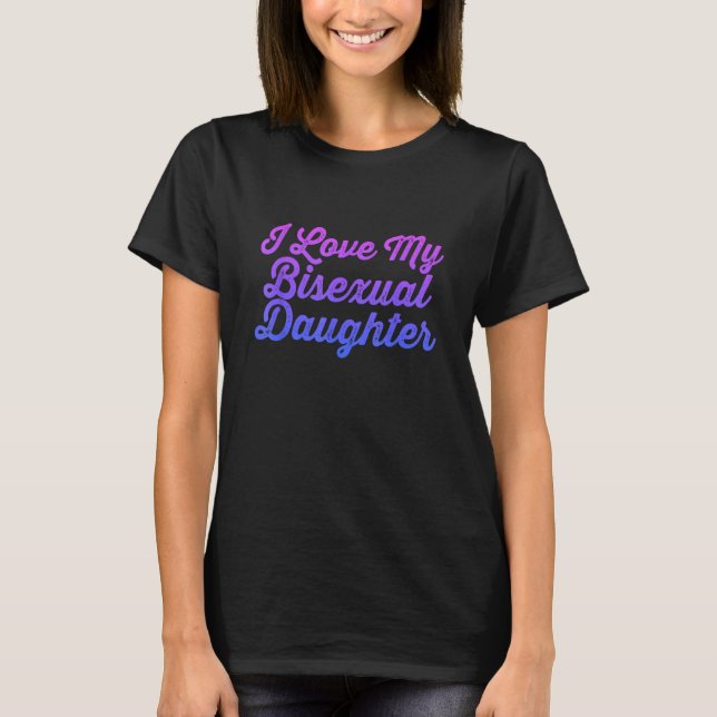 I Kärlek My Bisexual DDotter Funny HBT Rainbow Pri T Shirt (Framsida)