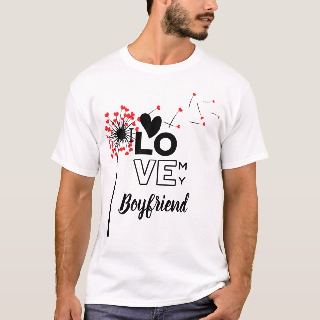 I Kärlek My BOYFRIEND - Modern personlig Anpassnin T Shirt (Framsida)