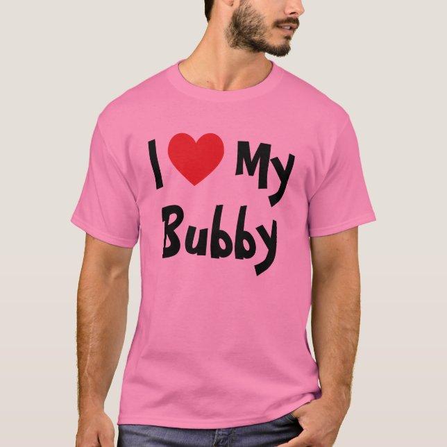 I Kärlek My Bubby T-Shirt (Framsida)