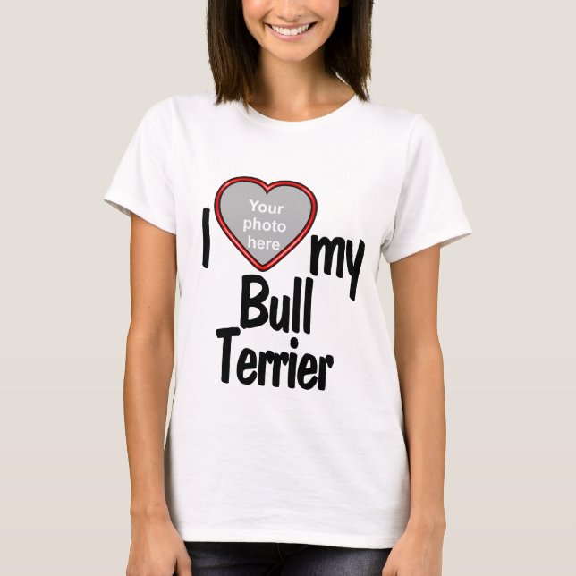 I Kärlek My Bull Terrier - Cute Red Heart Photo T Shirt (Framsida)
