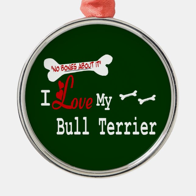 I Kärlek My Bull Terrier Julgransprydnad Metall (Framsidan)