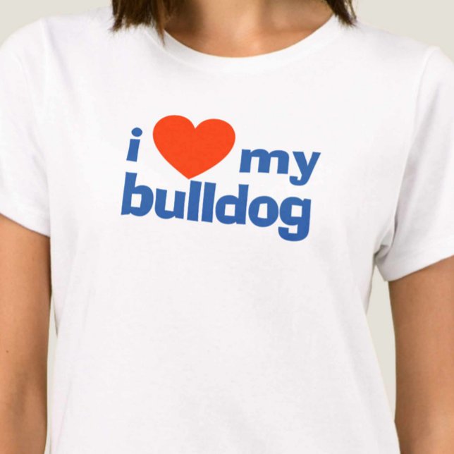 I Kärlek My Bulldog T Shirt (Skapare uppladdad)