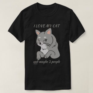 I KÄRLEK MY CAT OCH MAYBE 3 FOLK gullig katt T Shirt