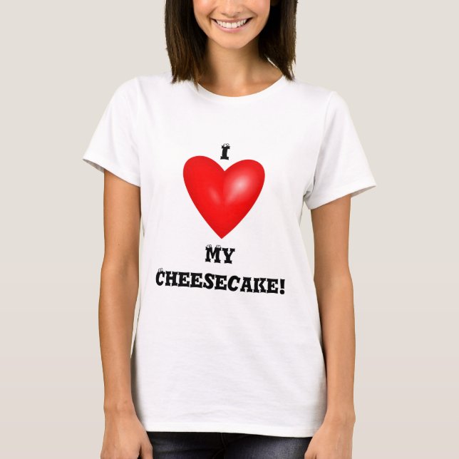 I Kärlek My Cheesecake T-Shirt (Framsida)