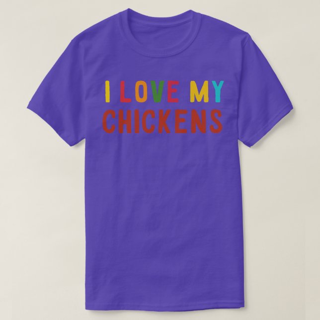 I KÄRLEK MY CHICKENS T SHIRT (Design framsida)