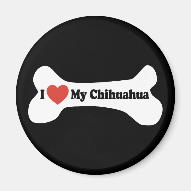 I Kärlek My Chihuahua - Hund Bone Magnet (Framsidan)