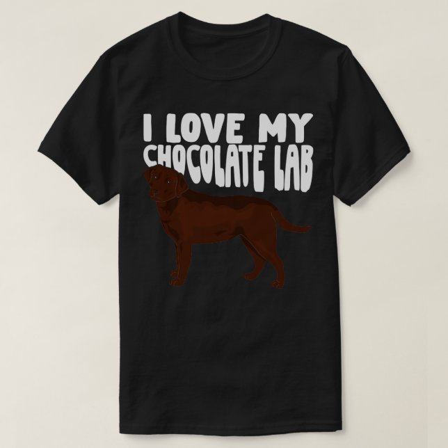 I Kärlek My Chocolate Lab Labrador Hund älskare Gi T Shirt (Design framsida)