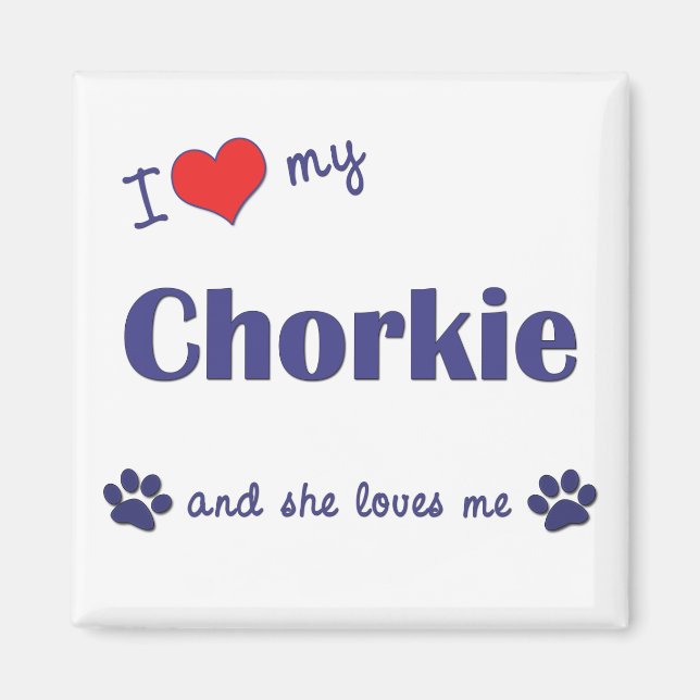 I Kärlek My Chorkie (kvinnlig Hund) Magnet (Framsidan)
