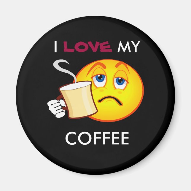 I, KÄRLEK, MY, COFFEE-kylskåp Magnet (Framsidan)
