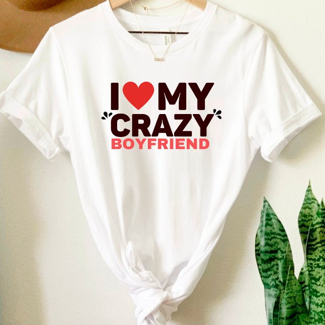 I Kärlek My Crazy Boykompis T-Shirt (Skapare uppladdad)