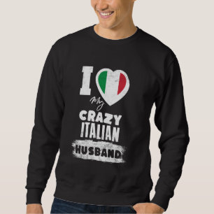 I Kärlek My Crazy Italiana Make Funny Lång Ärmad Tröja