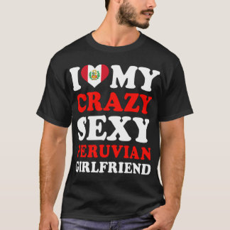 I kärlek My Crazy Sexy Peruvian Girlkompis T Shirt