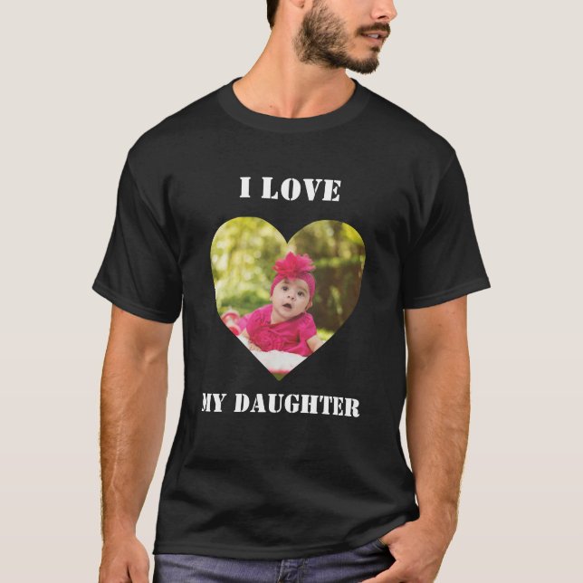 I Kärlek My DaughAnpassningsbar Personlig Photo  T Shirt (Framsida)