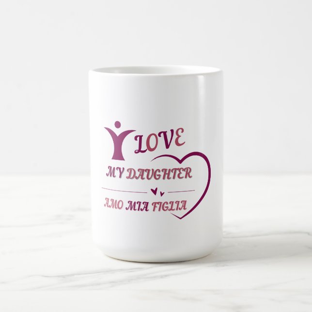 I KÄRLEK MY DAUGHTER-AMO MIA FIGLIA tvåspråkig Kaffemugg (Center)
