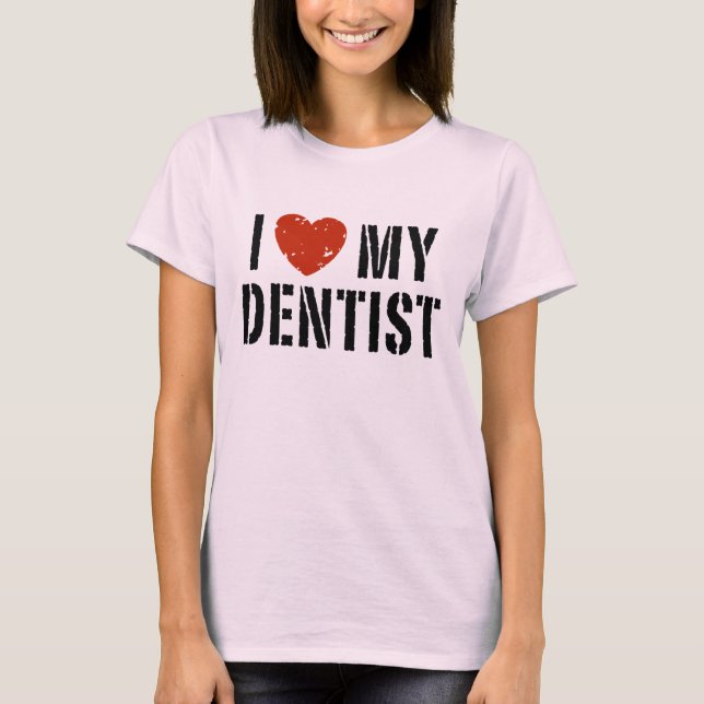 I Kärlek My Dentist T-shirt (Framsida)